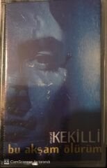 Murat Kekilli Bu Akşam Ölürüm KASET