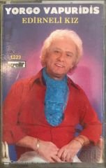 Yorgo Vapuridis - Edirneli Kız KASET