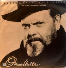 Orson Welles - I Know what it is to be Young 45lik