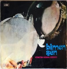 Bimen Şen Yönetim: Kemal Gürses LP