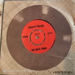 Nesrin Sipahi Gel Şarkı Söyle 45lik