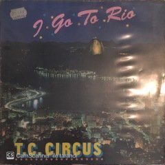 T.C. Circus I Go To Rio MAXI
