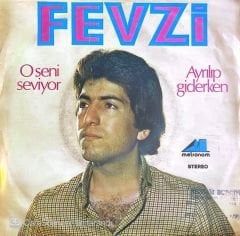 Fevzi - O Seni Seviyor 45lik