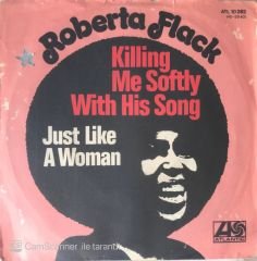 Roberta Flack Killing Me Softly With His Song 45lik