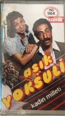 Aşık Yoksuli - Kadın Milleti KASET