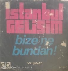 İstanbul Gelişim Bize Ne Bundan 45lik