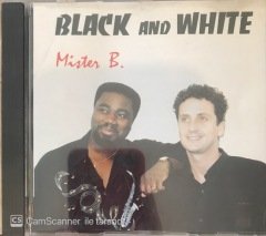 Mister B. Black and White CD