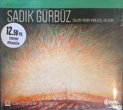 Sadık Gürbüz - Ölüm Adın Kalleş Olsun CD
