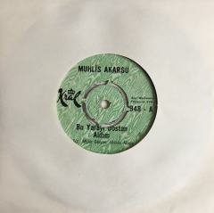 Muhlis Akarsu Bu Yarayı Dostan Aldım 45 Lik