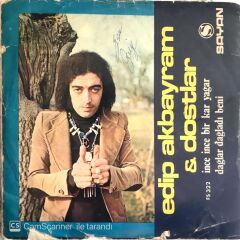 Edip Akbayram & Dostlar - İnce İnce Bir Kar Yağar 45lik