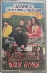 Balık Ayhan İstanbul Müzik İmparatorları KASET