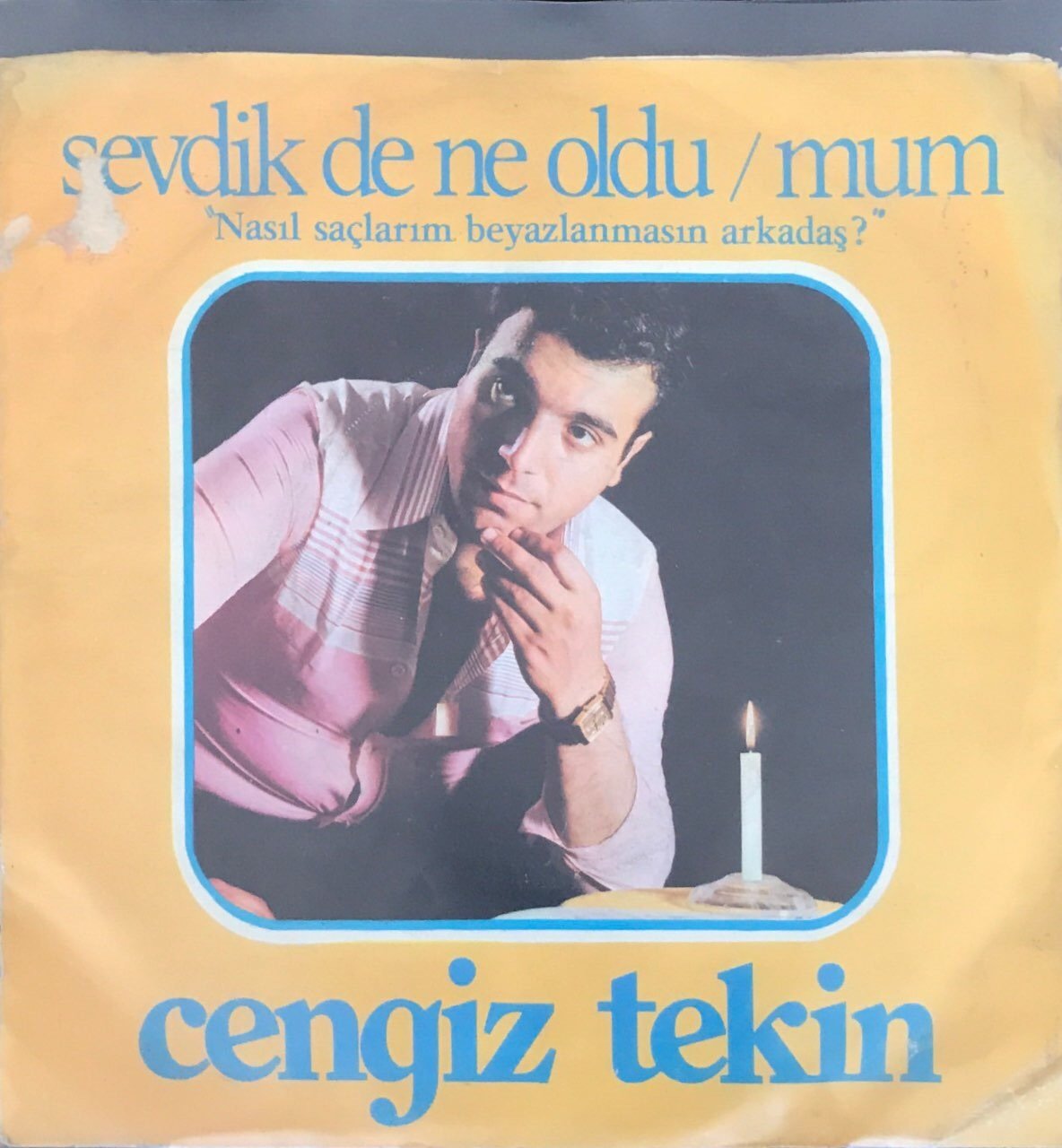 Cengiz Tekin Sevdik De Ne Oldu 45lik