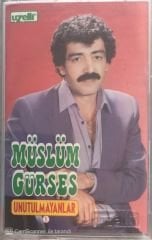 Müslüm Gürses Unutulmayanlar 1 KASET