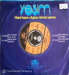 Yeşim - Hani Hani/Aşkın Ömrü Var Mı - 45'lik