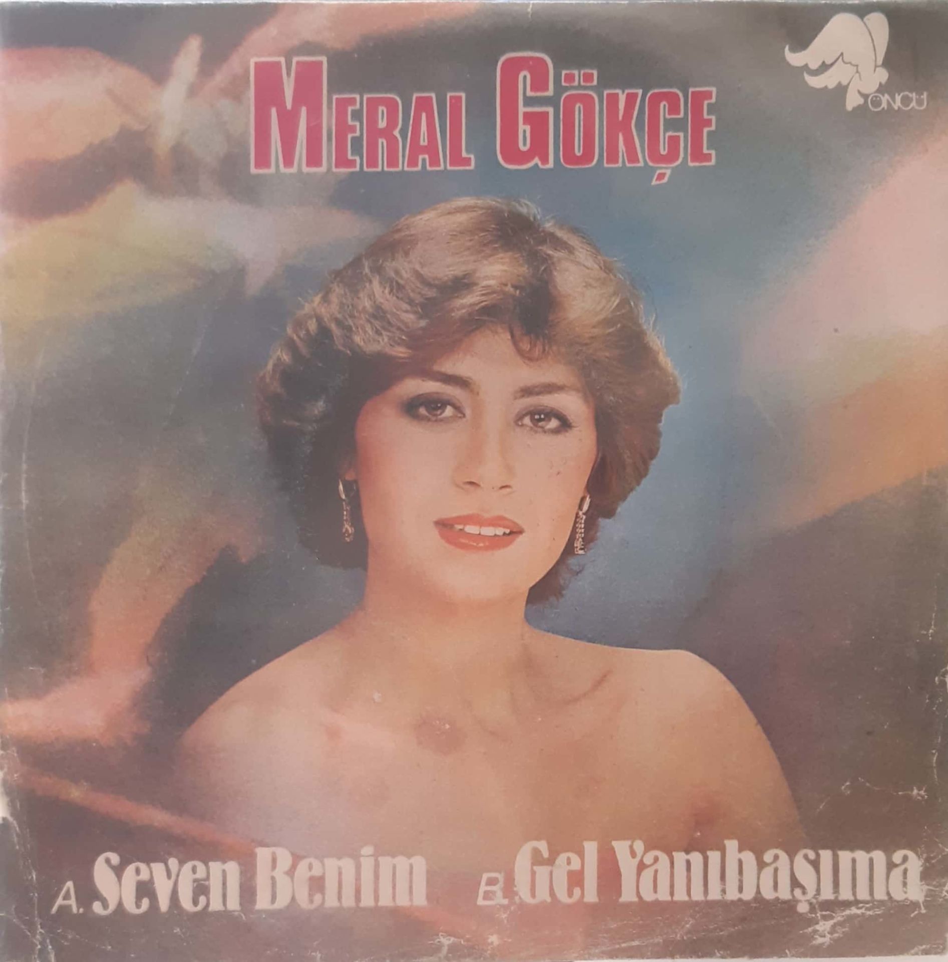 Meral Gökçe Seven Benim 45lik