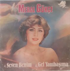 Meral Gökçe Seven Benim 45lik