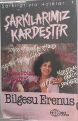 Bilgesu Erenus Şarkılarımız Kardeştir KASET