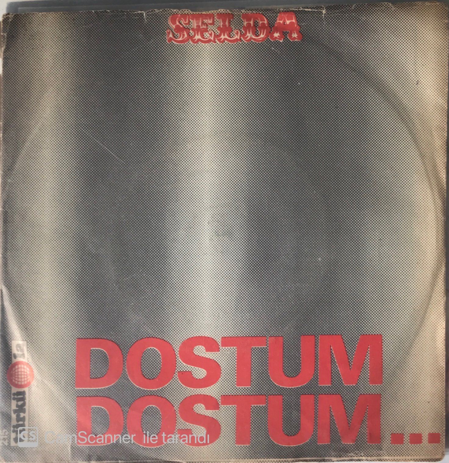 Selda Dostum Dostum 45lik