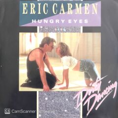 Eric Carmen / Hungry Eyes / Dirty Dancing 45'lik