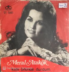 Meral Atakök - Masa Üstünde Testi/Kapı Önünde Durdum - 45'lik