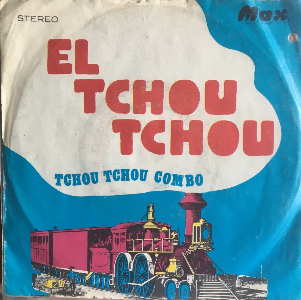 Tchou Tchou Combo El Tchou Tchou 45lik