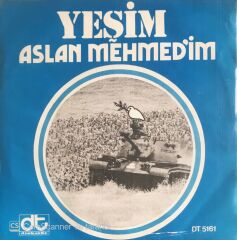 Yeşim - Aslan Mehmedim/Barış Dersi - 45'lik