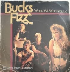 Bucks Fizz - When We Were Young 45lik