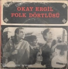Okay Ergil Folk Dörtlüsü Köylü Kıza Övgü 45lik