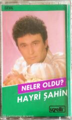 Hayri Şahin - Neler Oldu? - KASET