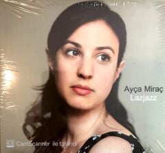 Ayça Miraç - Lazjazz CD