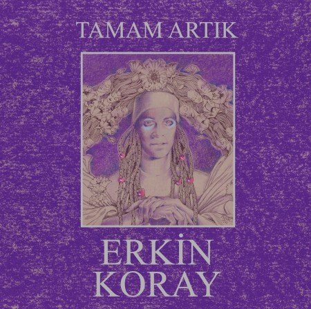 Erkin Koray Tamam Artık ( Gri )  LP
