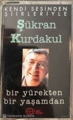 Şükran Kurdakul - Bir Yürekten Bir Yaşamdan KASET