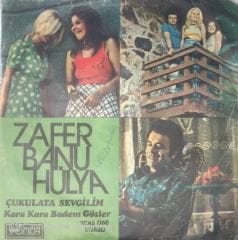 Zafer Banu Hülya - Çukulata Sevgilim 45lik