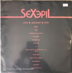 Sexepil Love Jealousy Hate LP