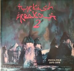 Turkish Freakout 2 Psych Folk 1970-1978 Çift LP