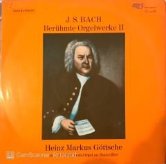 J. S. Bach Berühmte Orgelwerke II - Heinza Markus Göttsche An Der Sillbermann Orgel Zu Bouxviller LP