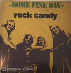 Rock Candy Some Fine Day 45lik