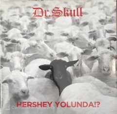 Dr. Skull Hershey Yolunda!? LP