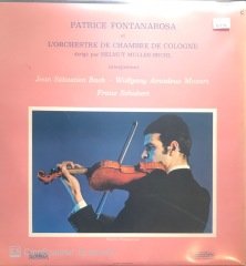 Patrice Fontanrosa Et L'Orchestre De Chambre De Cologne Interprent Mozart - Bach - Schubert LP