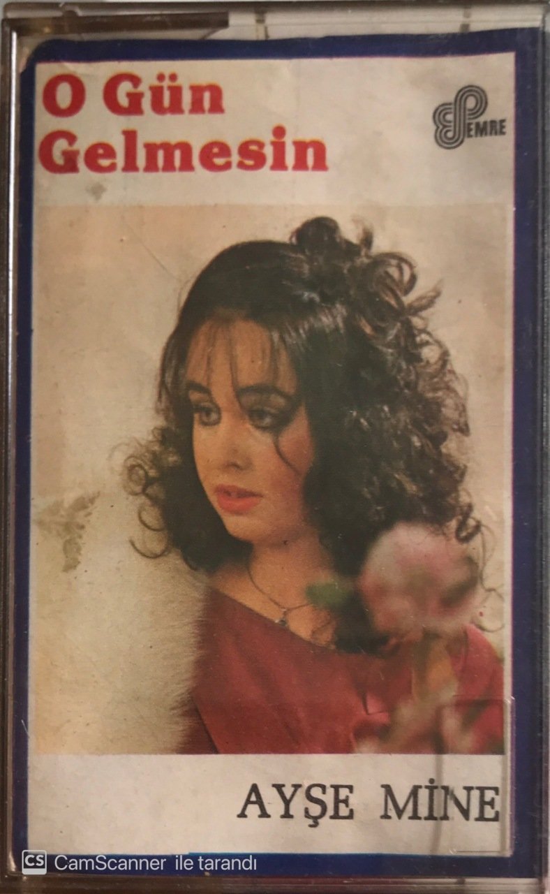 Ayşe Mine O Gün Gelmesin KASET