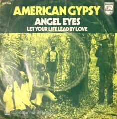 American Gypsy / Let Your Life Lead By Love 45'lik