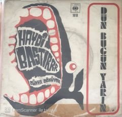 Dün Bugün Yarın - Haydi Bastırrr 45lik