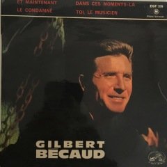 Gilbert Becaud Et Maintenant 45lik