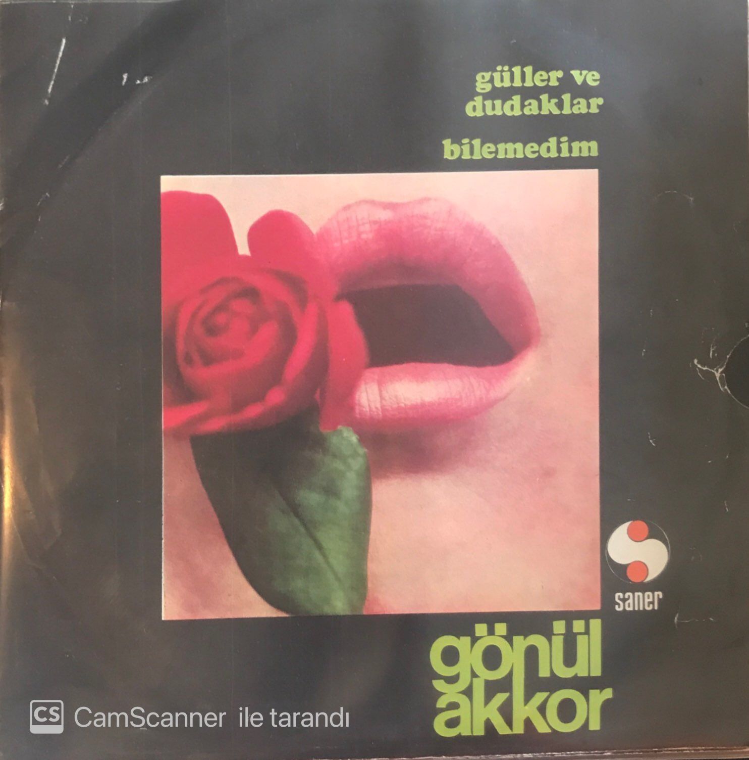 Gönül Akkor Güller ve Dudaklar 45lik