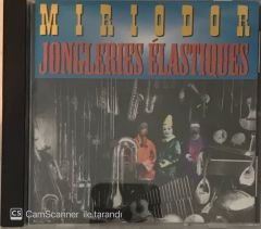 Miriodor - Jongleries Elastiques  CD