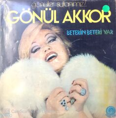 Gönül Akkor - Beterin Beteri Var LP