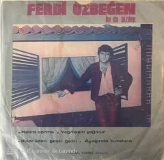 Ferdi Özbeğen Halimi Sorma 45lik