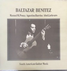 Baltazar Benitez South American Guitar Music LP