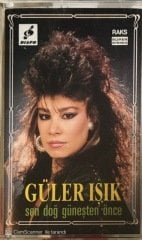 Güler Işık Sen Doğ Güneşten Önce KASET