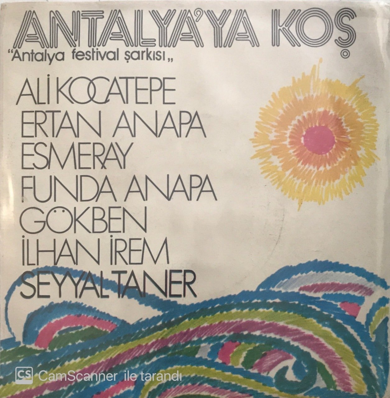 Ali Kocatepe - Ertan Anapa - Esmeray  - Funda Anapa - Gökben - İlhan İrem - Seyyal Taner Antalya'ya Koş 45lik